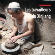 Les travailleurs du Xinjiang