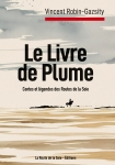 Le livre de plume, route de la soie, éditions, vincent Robin-Gazsity, Contes et légendes d’Eurasie de la nuit des temps à l’ère post-Covid
