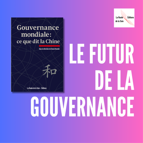 Chine, gouvernance mondiale, livre, route de la soie - éditions, recherche, diplomatie, multilatéralisme, paix