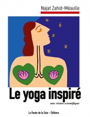 Yoga, Najat Zahid-Méaulle, Route de la Soie - éditions, livre, inspiration